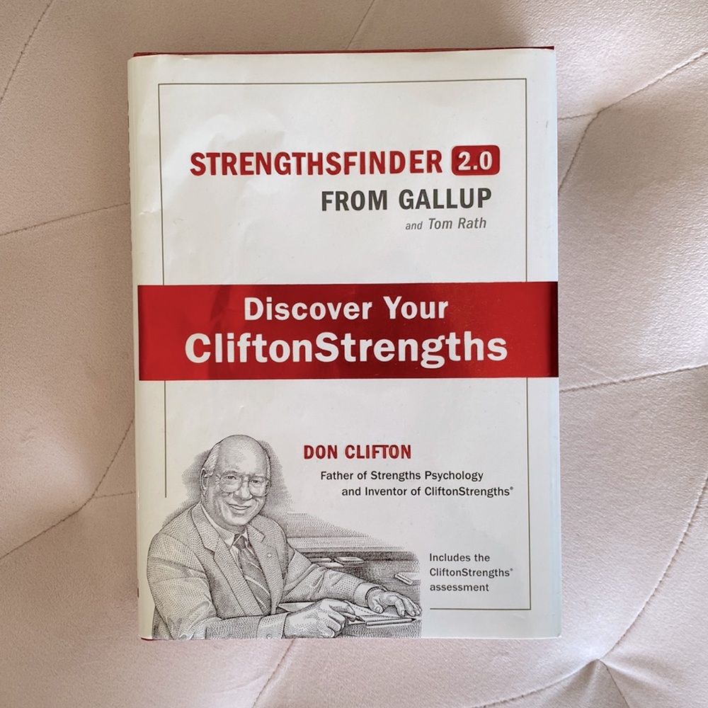 Strengths Finder 2.0 from Gallup and Tom Rath; Discover Your Clifton Strengths